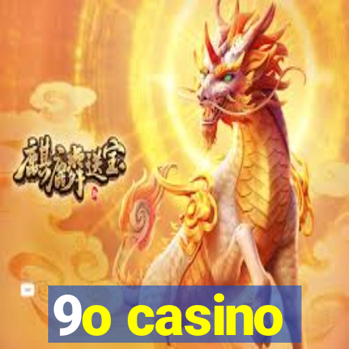 9o casino